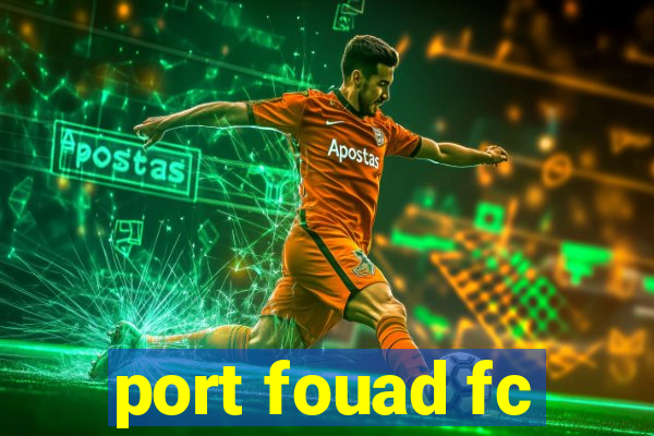 port fouad fc