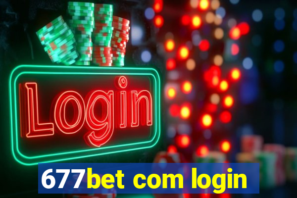 677bet com login