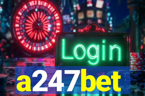 a247bet