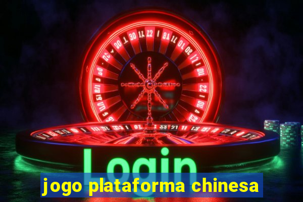 jogo plataforma chinesa