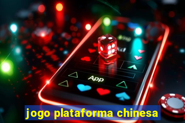 jogo plataforma chinesa