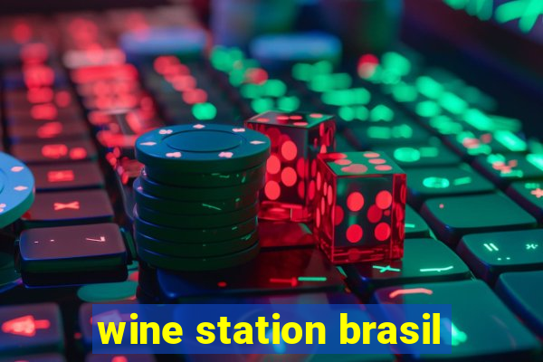 wine station brasil