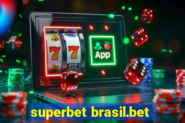 superbet brasil.bet