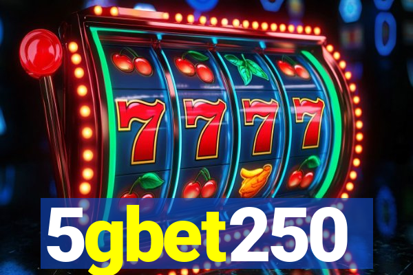 5gbet250