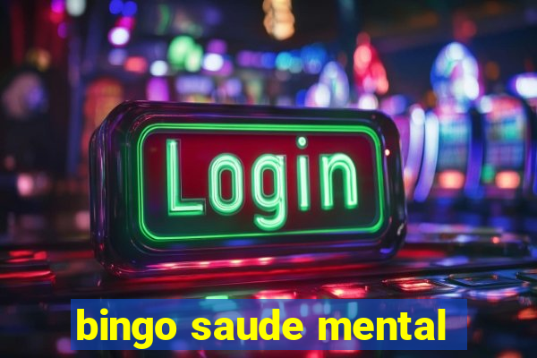 bingo saude mental