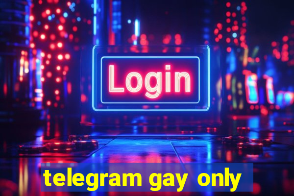 telegram gay only