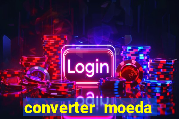 converter moeda cruzeiro para real