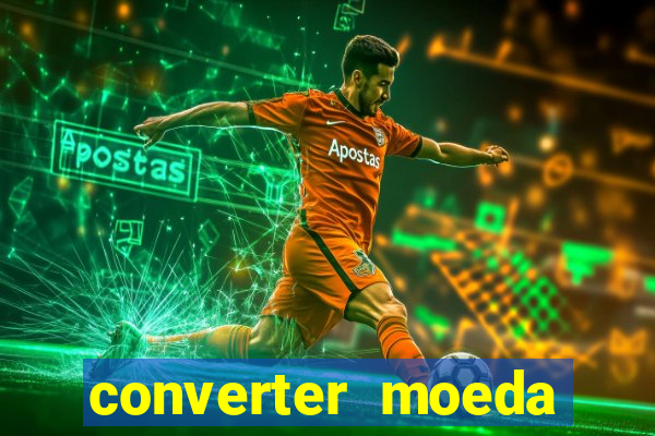 converter moeda cruzeiro para real