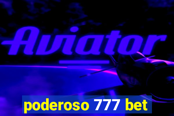 poderoso 777 bet