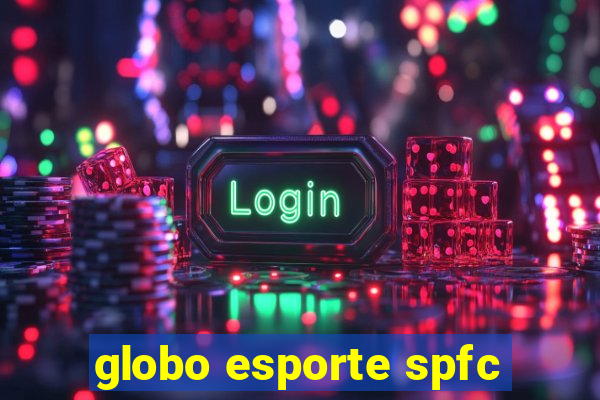 globo esporte spfc