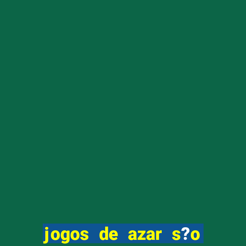 jogos de azar s?o legais no brasil