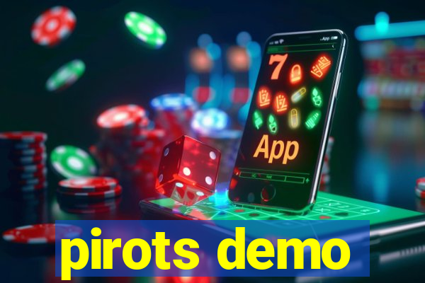 pirots demo