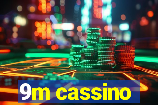 9m cassino