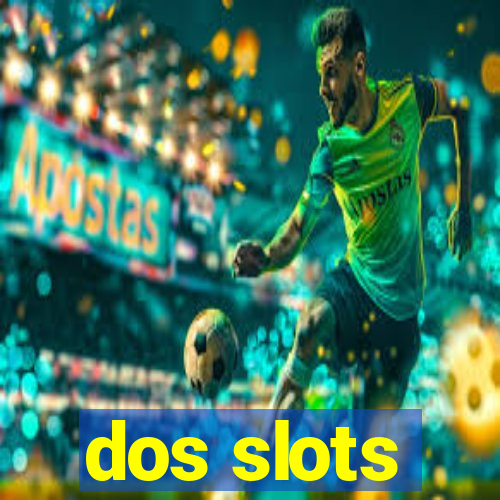 dos slots