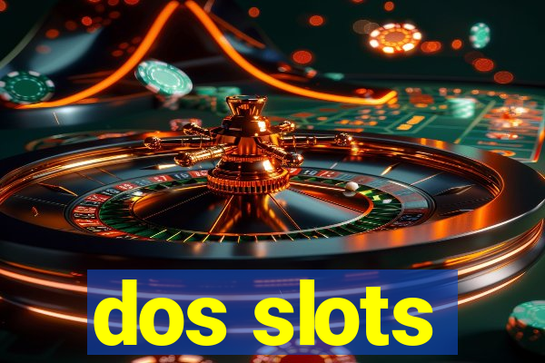 dos slots