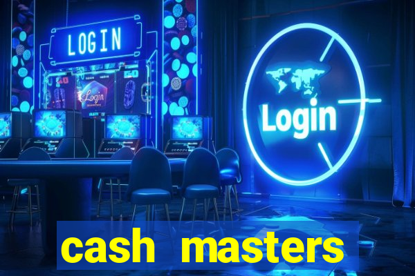 cash masters dinheiro infinito