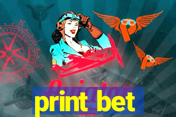 print bet