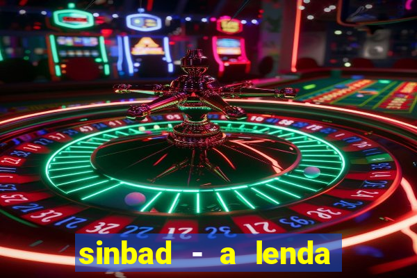 sinbad - a lenda dos sete mares superflix