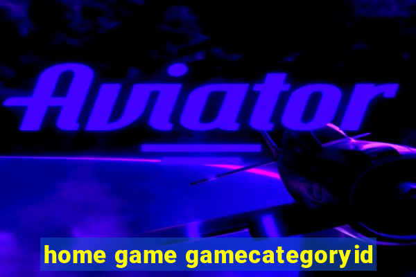 home game gamecategoryid