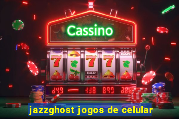 jazzghost jogos de celular