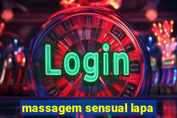 massagem sensual lapa