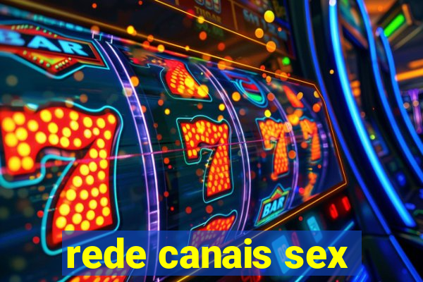 rede canais sex