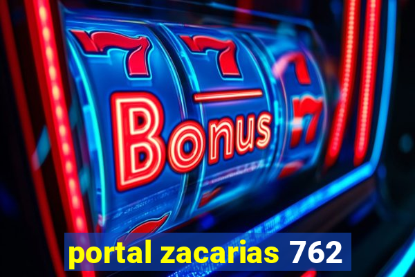 portal zacarias 762