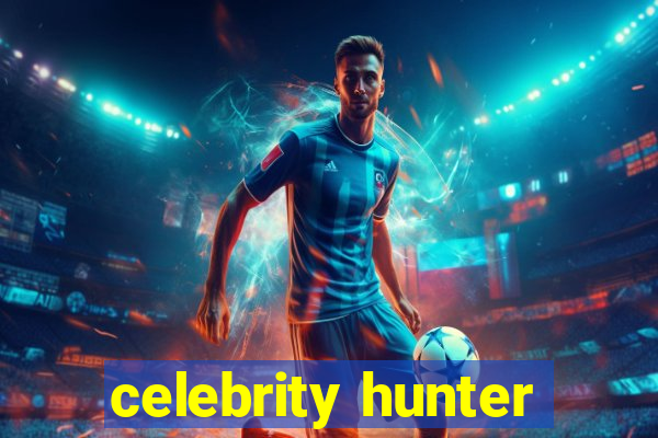 celebrity hunter