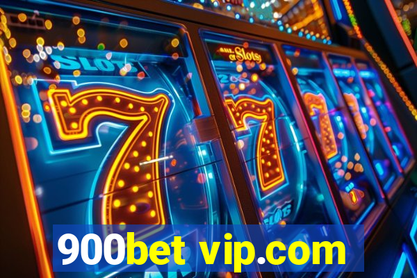 900bet vip.com