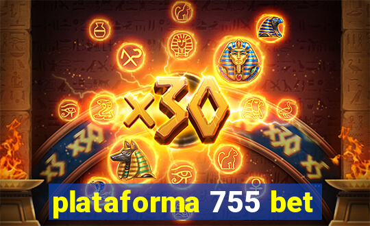 plataforma 755 bet