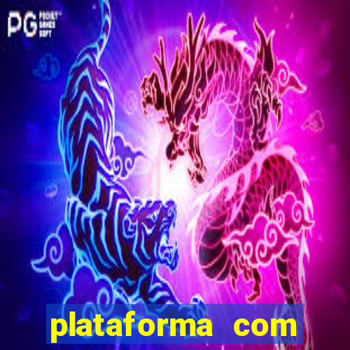 plataforma com conta demo fortune tiger