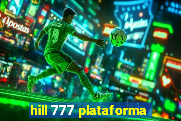 hill 777 plataforma