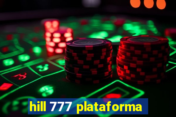 hill 777 plataforma