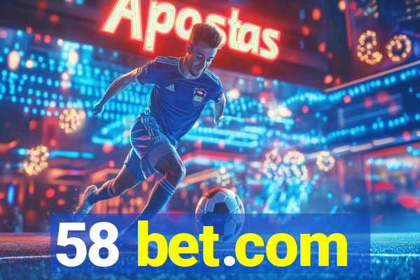 58 bet.com