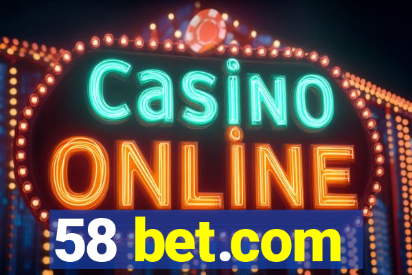 58 bet.com