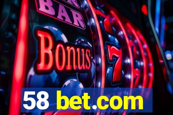 58 bet.com