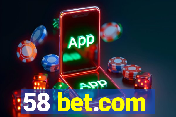 58 bet.com