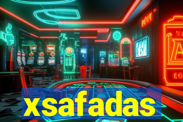 xsafadas