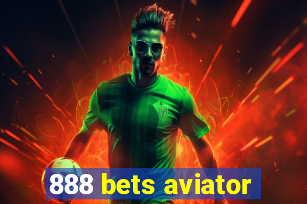 888 bets aviator