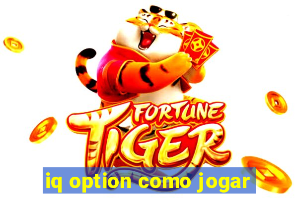 iq option como jogar