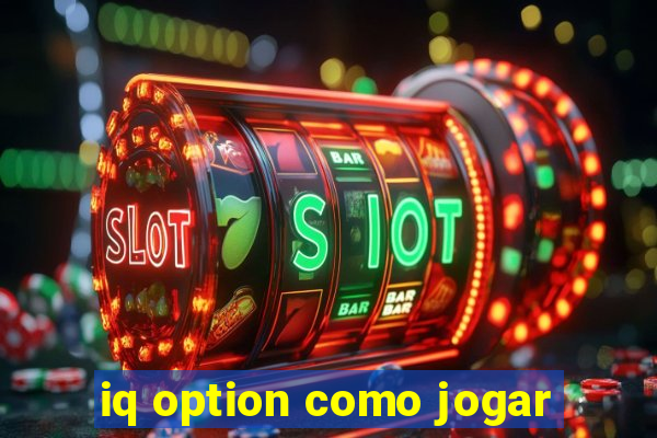 iq option como jogar