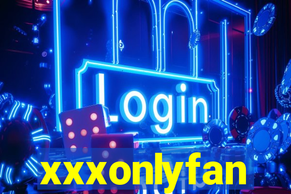 xxxonlyfan