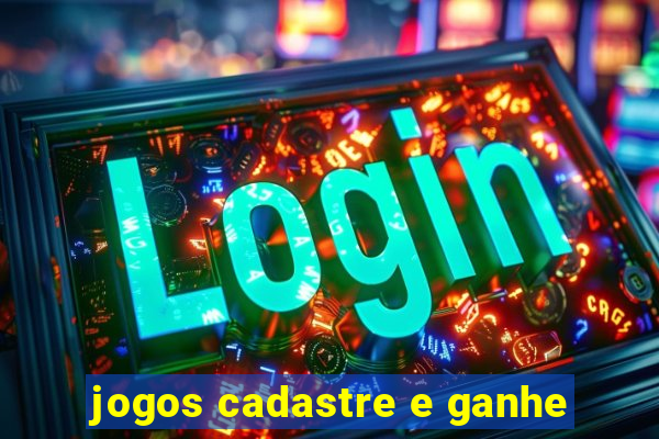 jogos cadastre e ganhe