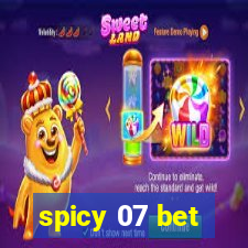 spicy 07 bet