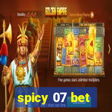 spicy 07 bet