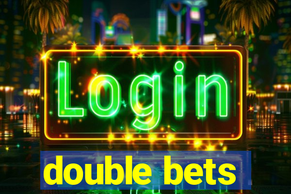 double bets