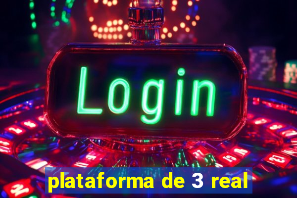 plataforma de 3 real