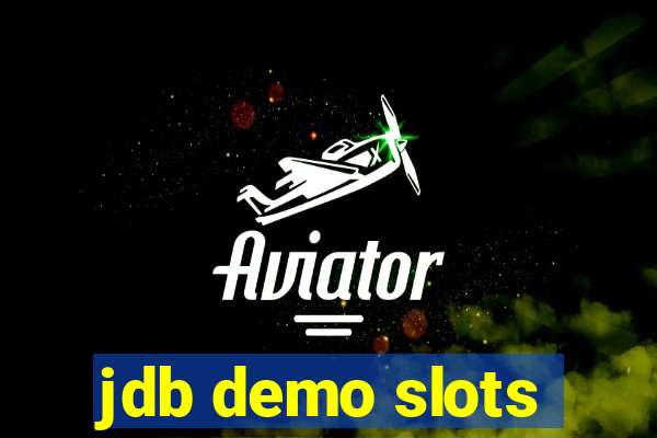 jdb demo slots