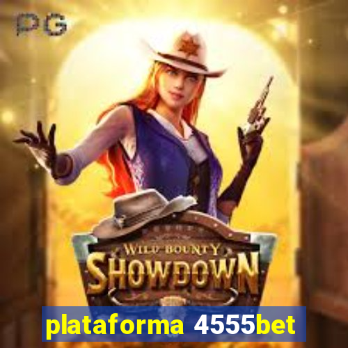 plataforma 4555bet