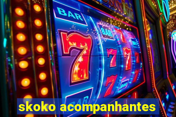 skoko acompanhantes